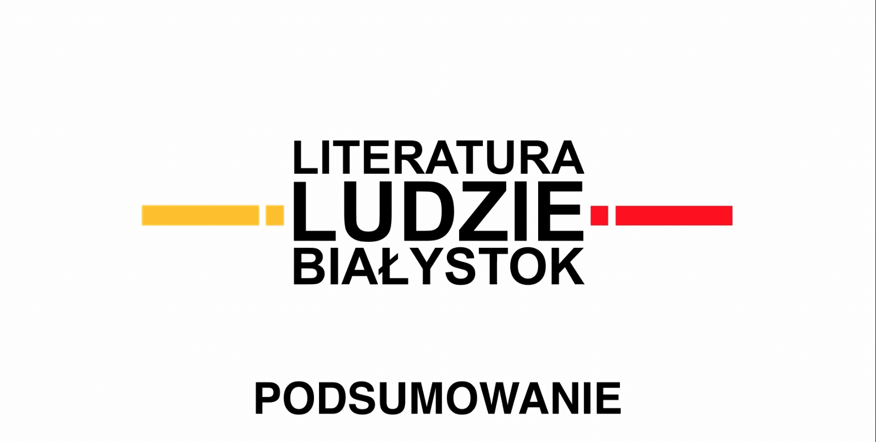 „Literatura. Ludzie. Białystok” – podsumowanie